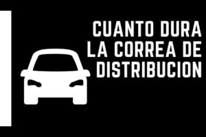 Duración correa de distribución: ¿Cuánto aguanta?